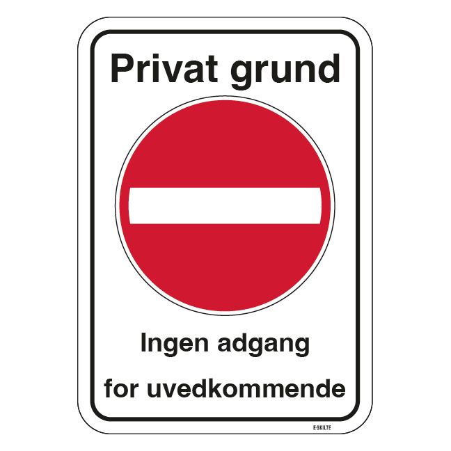 Privat Grund Skilt Ingen Adgang E Skilte Dk