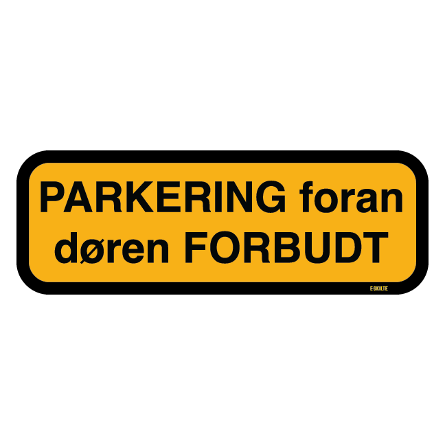 Parkering Foran D Ren Forbudt Skilt K B P E Skilte Dk