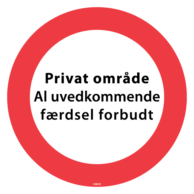 Privat Omr De Skilt Uvedkommende F Rdsel Forbudt E Skilte Dk