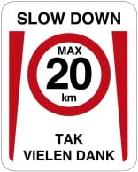 SLOW DOWN - TAK - VIELEN DANK. Hastighedsbegrænsning skilt