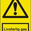 Advarselsskilt -  Livsfarlig gas