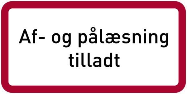 Af- og pålæsning tilladt. Forbudsskilt Af- og pålæsning tilladt. Forbudsskilt