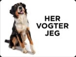 Berner sennen Her vogter jeg. Hundeskilte