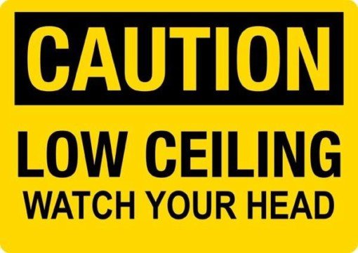 Advarselsskilt - Caution Low Ceiling