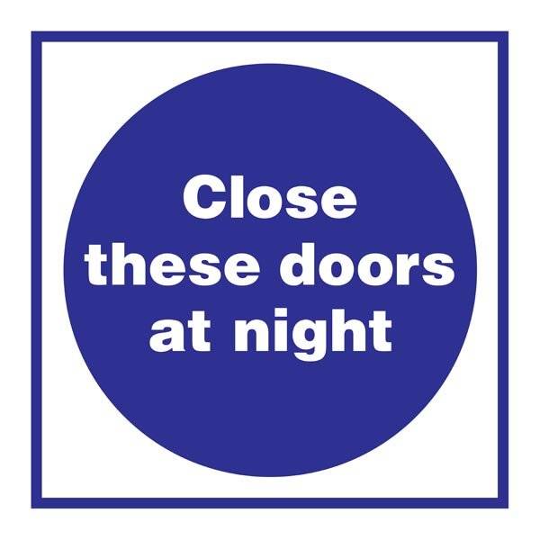 Close These Doors At Night Påbudsskilt
