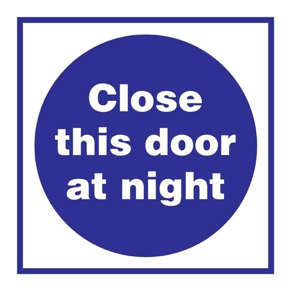 Close This Door At Night Påbudsskilt