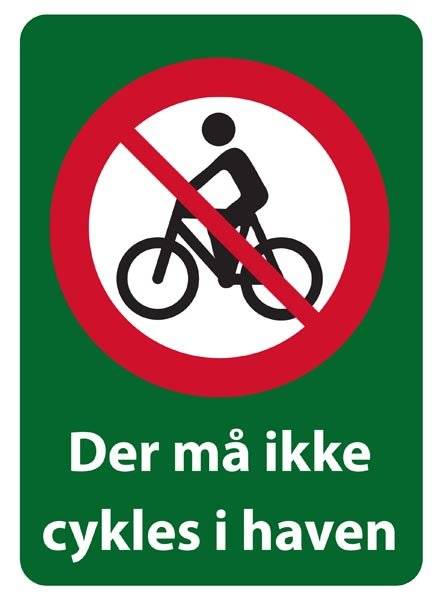 Der må ikke cykles i haven. Forbudsskilt