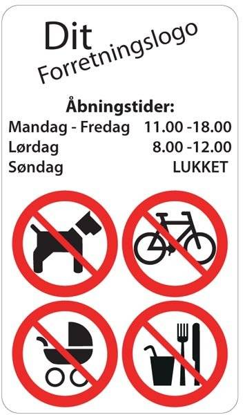 Dit Logo Åbningstider med forbudsskilte Dit Logo Åbningstider med forbudsskilte