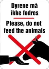 Dyrene må ikke fodres Please
