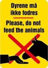 Dyrene må ikke fodres Please