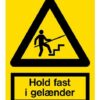 Advarselsskilt - Hold fast i gelænder