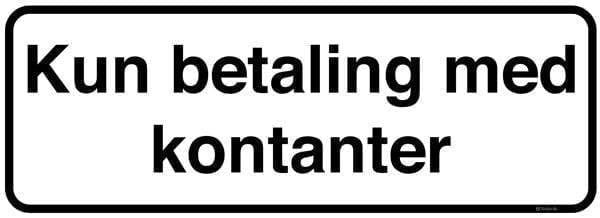 Kun betaling med kontanter skilt Kun betaling med kontanter skilt