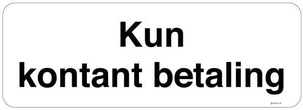 Kun kontant betaling. Skilt Kun kontant betaling. Skilt