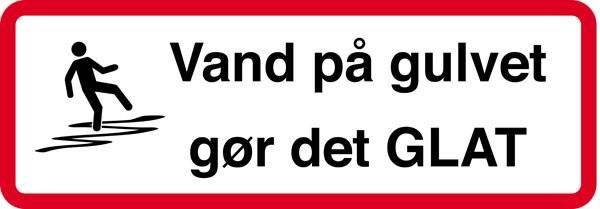 Vand på gulvet gør det glat skilt Vand på gulvet gør det glat skilt