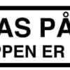 Pas på! Trappen er glat skilt