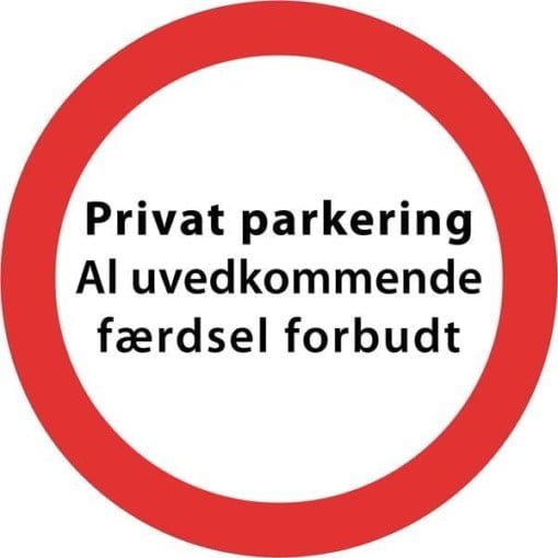 Privat parkering al uvedkommende færdsel forbudt. Skilt