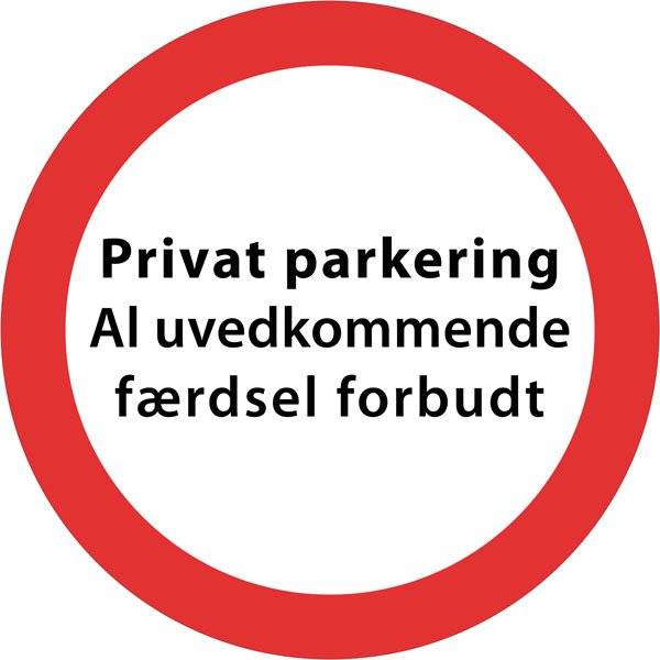 Privat parkering al uvedkommende færdsel forbudt. Skilt Privat parkering al uvedkommende færdsel forbudt. Skilt