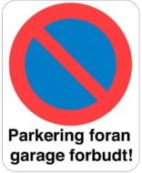 Parkering foran garage forbudt skilt