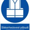 Sikkerhedsvest påbudt /Safety vest required. skilt