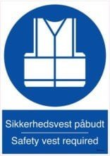 Sikkerhedsvest påbudt /Safety vest required. skilt