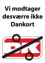 Vi modtager desværre ikke dankort. Skilt