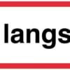 Kør langsomt. Trafikskilt