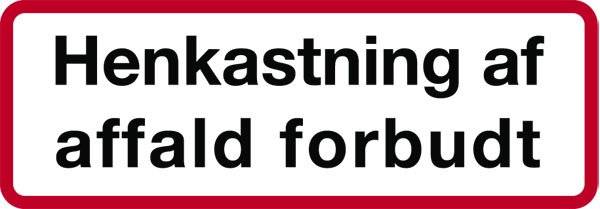 Henkastning af affald forbudt skilt Henkastning af affald forbudt skilt
