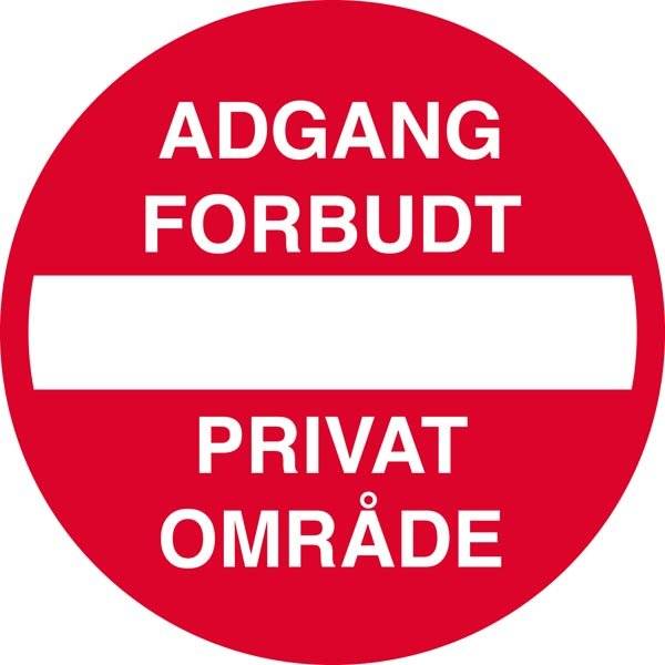 Indkørsel forbudt Adgang forbudt privat område. skilt