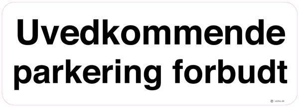 Uvedkommende parkering forbudt. Skilt Uvedkommende parkering forbudt. Skilt