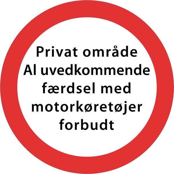 Privat område al uvedkommende færdsel med motorkøretøjer forbudt. Skilt