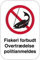 Fiskeri forbudt overtrædelse politianmeldes skilt