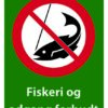 Fiskeri og adgang forbudt skilt