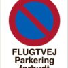 FLUGTVEJ Parkering forbudt. Parkeringsforbudt skilt