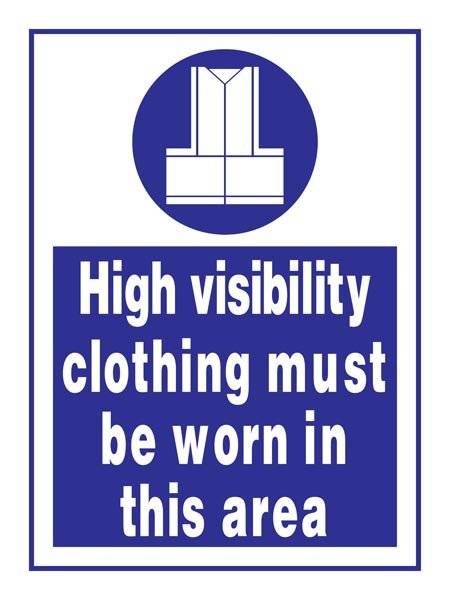 High Visibility Clothing Must Be Worn: Påbudsskilt