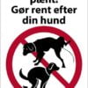 Hold området pænt gør rent efter din hund. Hundeskilt
