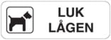 Luk lågen. Bygningsskilt