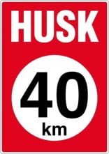 Husk 40 km. Langsom kørsel skilt