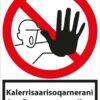 Ingen adgang ved alarm (På Grønlandsk). Forbudsskilt