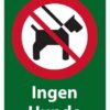 Ingen hunde. Forbudsskilt
