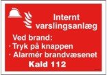 Internt varslingsanlæg Brandskilt