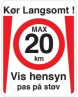 Kør Langsomt vis hensyn pas på støv . Fartdæmpendeskilt