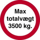 Max totalvægt 3500 kg. Forbudt skilt