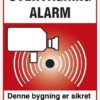 Alarm og Overvågningsskilt - Denne bygning er sikret med overvågning og tyverialarm
