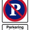 P forbudt parkering forbudt. Parkeringsforbudt skilt