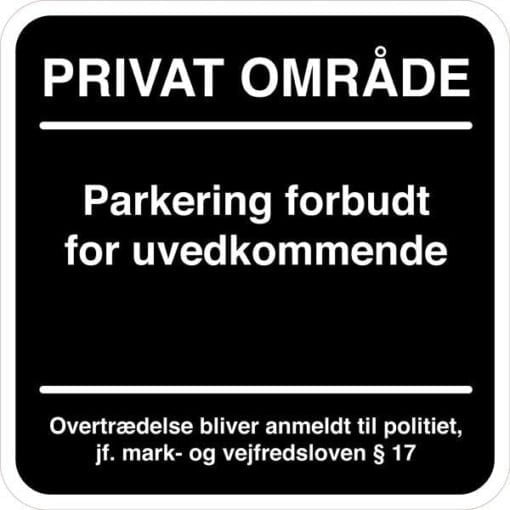 Privat område Parkering forbudt for uvedkommende. Parkeringsskilt