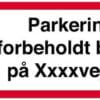 Parkering er forbeholdt beboere på dit vejnavn. Skilt