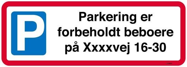 Parkering er forbeholdt beboere på dit vejnavn. Skilt