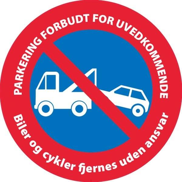 PARKERING FORBUDT FOR UVEDKOMMENDE Biler og cykler fjernes uden ansvar. P skilt