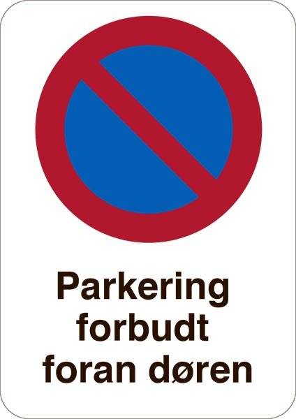 Parkering forbudt foran døren. Overvågningsskilt