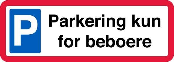 Parkering kun for beboere. P skilt Parkering kun for beboere. P skilt
